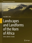 Landscapes and Landforms of the Horn of Africa : Eritrea, Djibouti, Somalia - Book