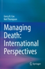Managing Death: International Perspectives - Book