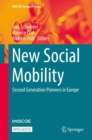 New Social Mobility : Second Generation Pioneers in Europe - Book