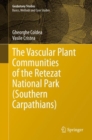 The Vascular Plant Communities of the Retezat National Park (Southern Carpathians) - Book