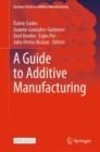 A Guide to Additive Manufacturing - Book