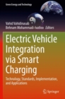 Electric Vehicle Integration via Smart Charging : Technology, Standards, Implementation, and Applications - Book