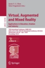 Virtual, Augmented and Mixed Reality: Applications in Education, Aviation and Industry : 14th International Conference, VAMR 2022, Held as Part of the 24th HCI International Conference, HCII 2022, Vir - Book