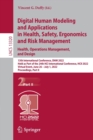 Digital Human Modeling and Applications in Health, Safety, Ergonomics and Risk Management. Health, Operations Management, and Design : 13th International Conference, DHM 2022, Held as Part of the 24th - Book