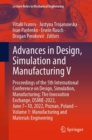 Advances in Design, Simulation and Manufacturing V : Proceedings of the 5th International Conference on Design, Simulation, Manufacturing: The Innovation Exchange, DSMIE-2022, June 7-10, 2022, Poznan, - Book