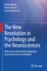 The New Revolution in Psychology and the Neurosciences : With an Interdisciplinary Approach to the Role of the Cerebellum - Book