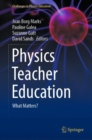 Physics Teacher Education : What Matters? - Book