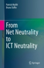 From Net Neutrality to ICT Neutrality - Book