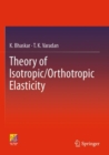 Theory of Isotropic/Orthotropic Elasticity - Book