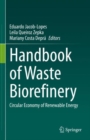 Handbook of Waste Biorefinery : Circular Economy of Renewable Energy - Book