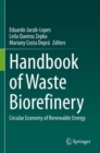 Handbook of Waste Biorefinery : Circular Economy of Renewable Energy - Book