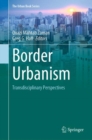 Border Urbanism : Transdisciplinary Perspectives - Book