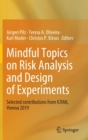 Mindful Topics on Risk Analysis and Design of Experiments : Selected contributions from ICRA8, Vienna 2019 - Book