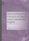 Representations of Precarity in South Asian Literature in English - Book