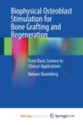 Biophysical Osteoblast Stimulation for Bone Grafting and Regeneration : From Basic Science to Clinical Applications - Book