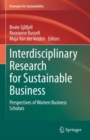 Interdisciplinary Research for Sustainable Business : Perspectives of Women Business Scholars - Book