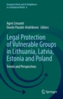 Legal Protection of Vulnerable Groups in Lithuania, Latvia, Estonia and Poland : Trends and Perspectives - Book