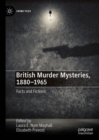 British Murder Mysteries, 1880-1965 : Facts and Fictions - Book