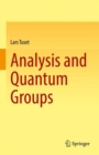 Analysis and Quantum Groups - Book