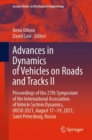 Advances in Dynamics of Vehicles on Roads and Tracks II : Proceedings of the 27th Symposium of the International Association of Vehicle System Dynamics, IAVSD 2021, August 17-19, 2021, Saint Petersbur - Book