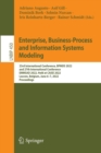 Enterprise, Business-Process and Information Systems Modeling : 23rd International Conference, BPMDS 2022 and 27th International Conference, EMMSAD 2022, Held at CAiSE 2022, Leuven, Belgium, June 6-7, - Book
