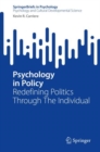 Psychology in Policy : Redefining Politics Through The Individual - Book