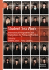 Student Sex Work : International Perspectives and Implications for Policy and Practice - Book