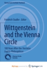Wittgenstein and the Vienna Circle : 100 Years After the Tractatus Logico-Philosophicus - Book
