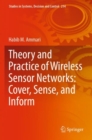 Theory and Practice of Wireless Sensor Networks: Cover, Sense, and Inform - Book