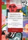 The Politics of Speech in Later Twentieth-Century Poetry : Local Tongues in Heaney, Brooks, Harrison, and Clifton - Book