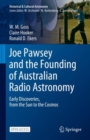 Joe Pawsey and the Founding of Australian Radio Astronomy : Early Discoveries, from the Sun to the Cosmos - Book