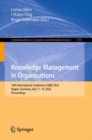 Knowledge Management in Organisations : 16th International Conference, KMO 2022, Hagen, Germany, July 11-14, 2022, Proceedings - Book