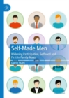 Self-Made Men : Widening Participation, Selfhood and First-in-Family Males - Book