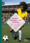 Women’s Football in Latin America : Social Challenges and Historical Perspectives Vol 1. Brazil - Book