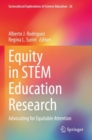 Equity in STEM Education Research : Advocating for Equitable Attention - Book