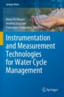Instrumentation and Measurement Technologies for Water Cycle Management - Book