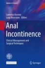 Anal Incontinence : Clinical Management and Surgical Techniques - Book