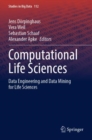 Computational Life Sciences : Data Engineering and Data Mining for Life Sciences - Book