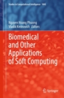 Biomedical and Other Applications of Soft Computing - Book