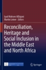 Reconciliation, Heritage and Social Inclusion in the Middle East and North Africa - Book