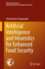 Artificial Intelligence and Heuristics for Enhanced Food Security - Book