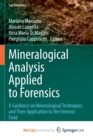 Mineralogical Analysis Applied to Forensics : A Guidance on Mineralogical Techniques and Their Application to the Forensic Field - Book