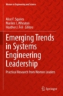 Emerging Trends in Systems Engineering Leadership : Practical Research from Women Leaders - Book