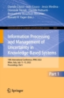 Information Processing and Management of Uncertainty in Knowledge-Based Systems : 19th International Conference, IPMU 2022, Milan, Italy, July 11-15, 2022, Proceedings, Part I - Book