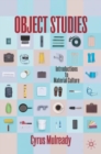 Object Studies : Introductions to Material Culture - Book