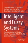 Intelligent and Fuzzy Systems : Digital Acceleration and The New Normal - Proceedings of the INFUS 2022 Conference, Volume 1 - Book
