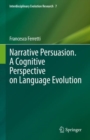 Narrative Persuasion. A Cognitive Perspective on Language Evolution - Book