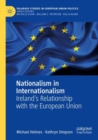 Nationalism in Internationalism : Ireland's Relationship with the European Union - Book