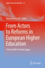 From Actors to Reforms in European Higher Education : A Festschrift for Pavel Zgaga - Book