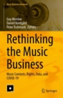 Rethinking the Music Business : Music Contexts, Rights, Data, and COVID-19 - Book